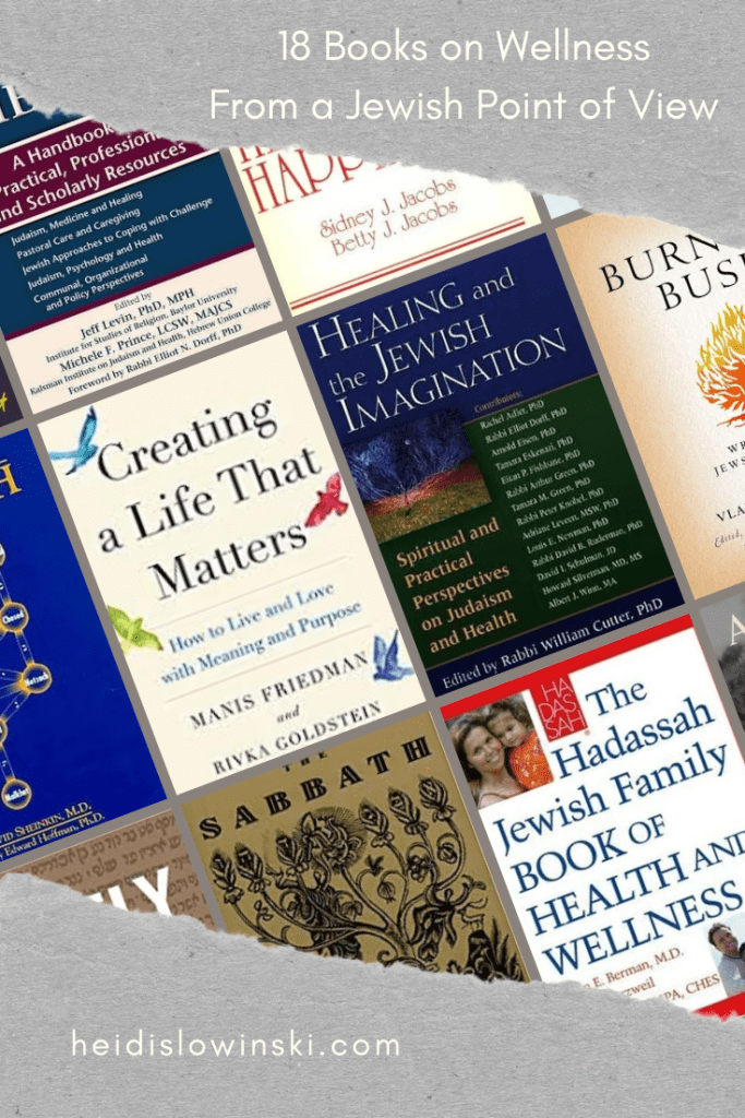Explore 18 books on wellness from a Jewish Point of View in celebration of National Wellness Month. August is perfect to start a new routine.